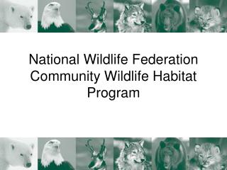 National Wildlife Federation Community Wildlife Habitat Program
