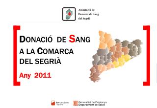 D ONACIÓ DE S ANG A LA C OMARCA DEL SEGRIÀ Any 2011