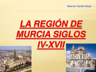 LA REGIÓN DE MURCIA SIGLOS IV-XVII