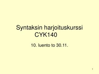Syntaksin harjoituskurssi CYK140