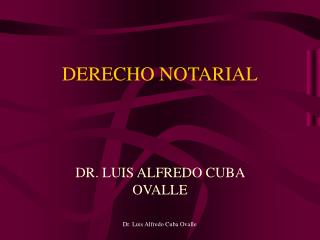 Dr. Luis Alfredo Cuba Ovalle