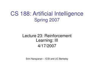 CS 188: Artificial Intelligence Spring 2007