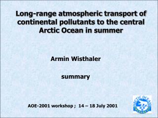 Long-range atmospheric transport of continental pollutants to the central Arctic Ocean in summer
