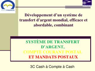 Développement d’un système de transfert d'argent mondial, efficace et abordable, combinant