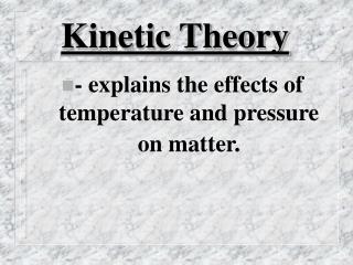 Kinetic Theory