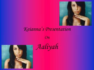 Keianna’s Presentation