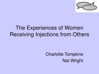 The Experiences of Women Receiving Injections from Others