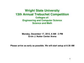 Monday, December 17, 2012, 8 AM - 2 PM Ervin J. Nutter Center Arena