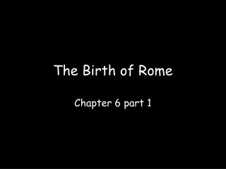 The Birth of Rome