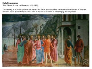 Early Renaissance “The Tribute Money” by Masaccio 1425-1428