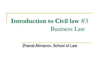 Introduction to Civil law #3 Business Law