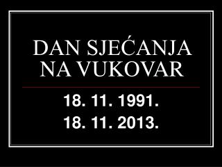 DAN SJEĆANJA NA VUKOVAR