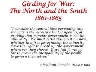 Girding for War: The North and the South 1861-1865