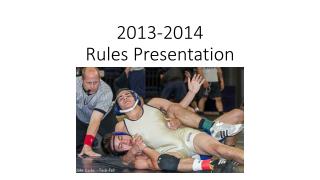 2013-2014 Rules Presentation
