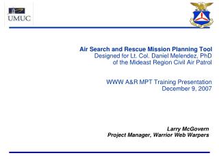 Larry McGovern Project Manager, Warrior Web Warpers