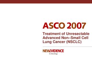 Treatment of Unresectable Advanced Non–Small Cell Lung Cancer (NSCLC)