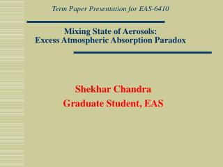 Mixing State of Aerosols: Excess Atmospheric Absorption Paradox