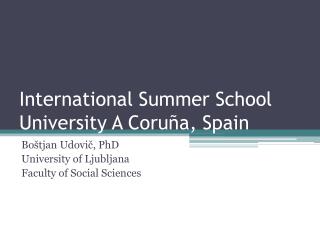 International Summer School University A Coruña , Spain