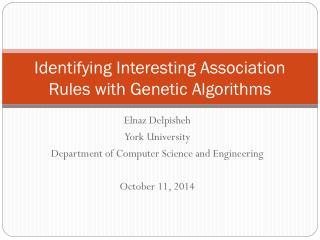 Identifying Interesting Association Rules with Genetic Algorithms