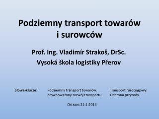 Podziemny transport towarów i surowców