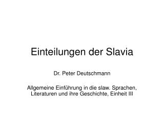 Einteilungen der Slavia