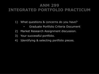 ANM 299 INTEGRATED PORTFOLIO PRACTICUM