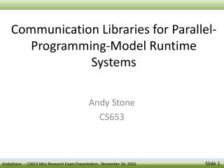 Communication Libraries for Parallel-Programming-Model Runtime Systems