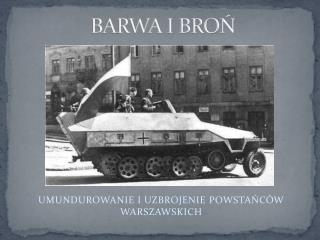 BARWA I BROŃ