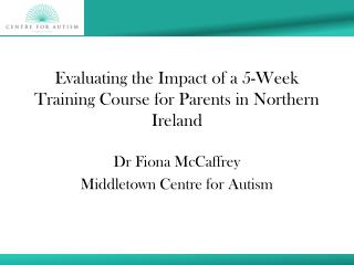 Evaluating the Impact of a 5-Week Training Course for Parents in Northern Ireland
