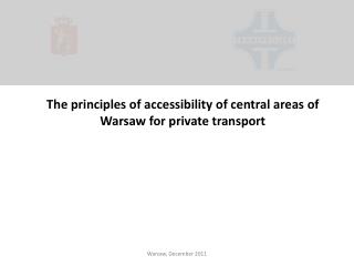 The principles of accessibility of central areas of Warsaw for private transport