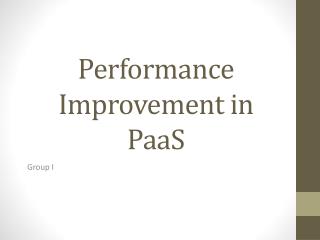 Performance Improvement in PaaS