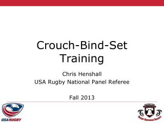 Crouch-Bind-Set Training