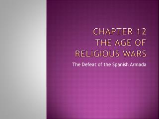 Chapter 12 the age of religious wars
