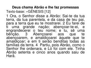 Deus chama Abrão e lhe faz promessas Texto-base: »GÊNESIS [12]