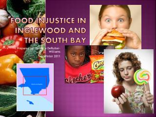 Food Injustice in Inglewood and The South bay
