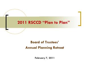 2011 RSCCD “Plan to Plan”
