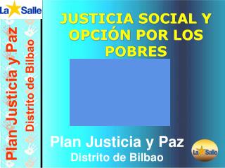 JUSTICIA SOCIAL Y OPCIÓN POR LOS POBRES