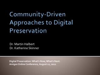 Community-Driven Approaches to Digital Preservation