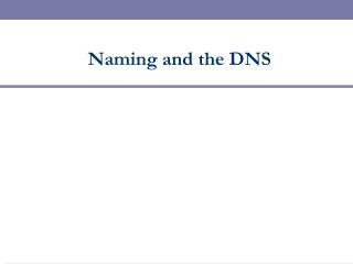 Naming and the DNS
