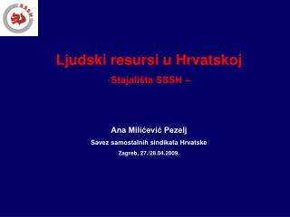 Ljudski resursi u Hrvatskoj Stajališta SSSH – Ana Milićević Pezelj