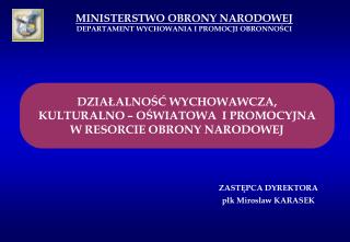 MINISTERSTWO OBRONY NARODOWEJ DEPARTAMENT WYCHOWANIA I PROMOCJI OBRONNOŚCI