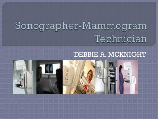 Sonographer -Mammogram Technician
