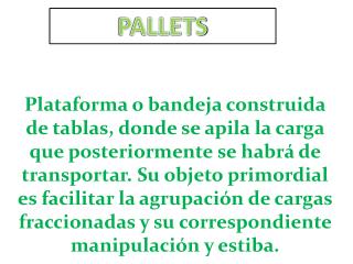 PALLETS