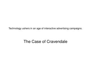Technology ushers in an age of interactive advertising campaigns.