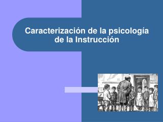 Caracterización de la psicología de la Instrucción