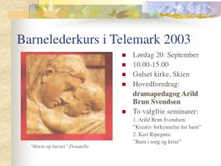 Barnelederkurs i Telemark 2003