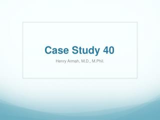 Case Study 40