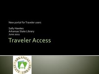 Traveler Access