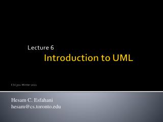Lecture 6 		Introduction to UML CSC301-Winter 2011