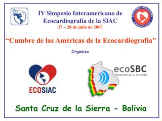 IV Simposio Interamericano de Ecocardiografia de la SIAC 27 – 28 de julio de 2007